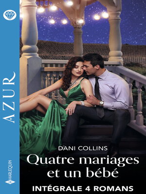 cover image of Quatre mariages et un bébé--Intégrale 4 romans